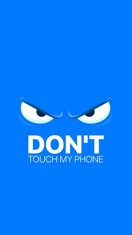 Don't touch my phone wallpaper - download for free